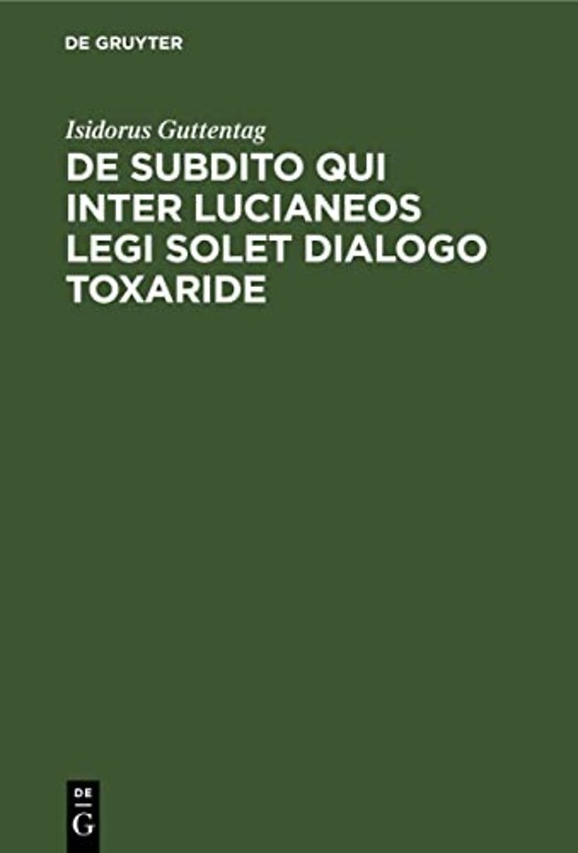 de Subdito Qui Inter Lucianeos Legi Solet Dialogo Toxaride