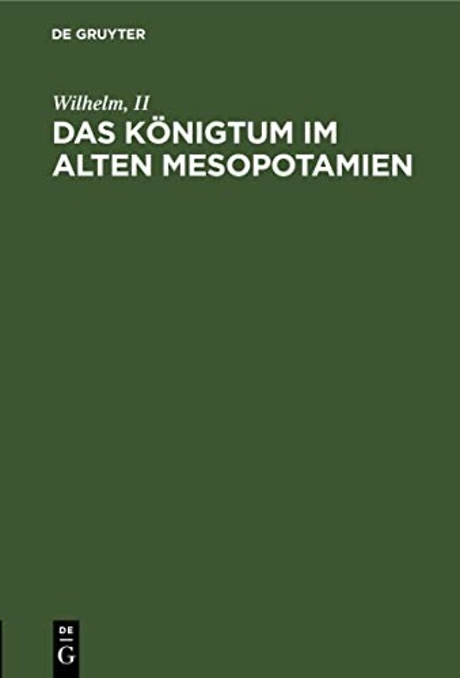 Das Konigtum Im Alten Mesopotamien