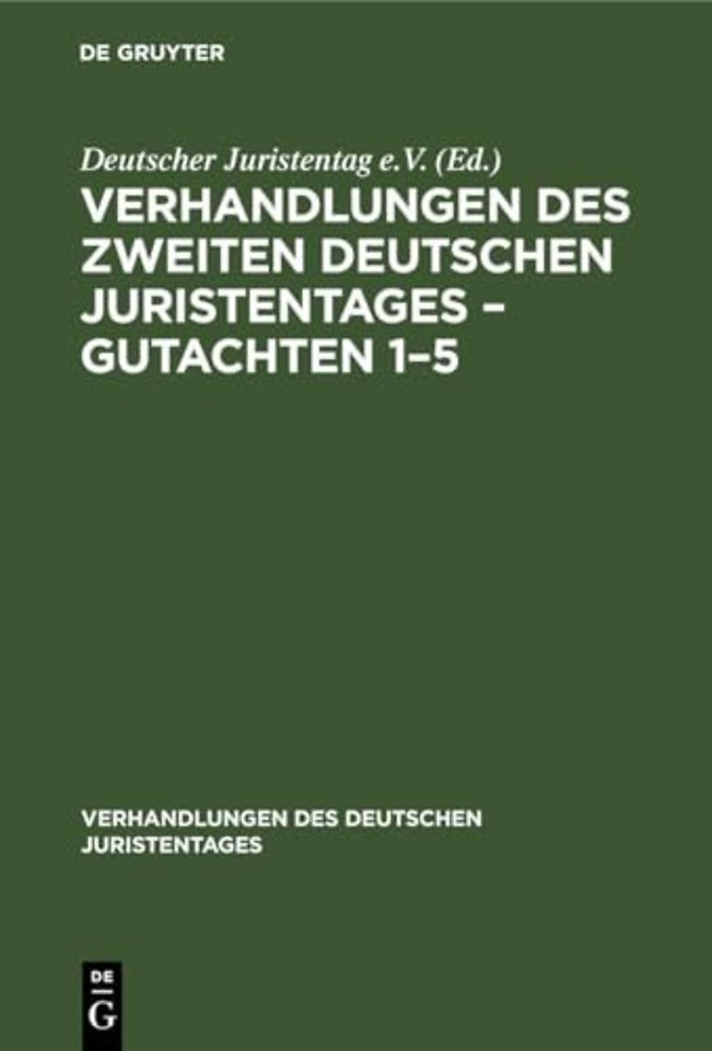 Verhandlungen Des Zweiten Deutschen Juristentages - Gutachten 1-5
