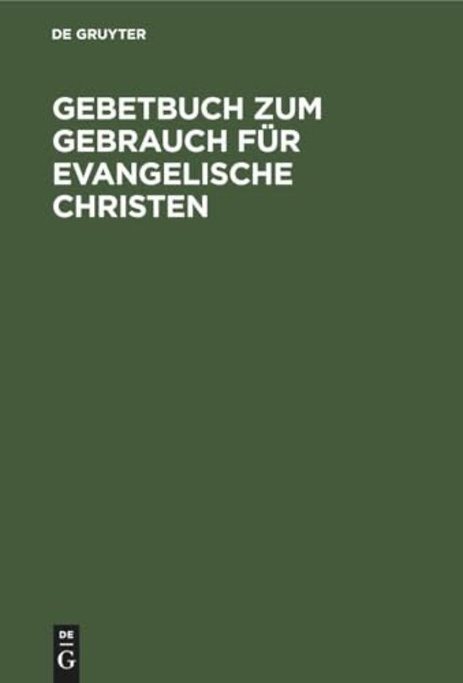 Gebetbuch zum Gebrauch für evangelische Christen