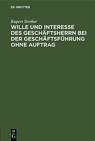 Wille und Interesse des Geschäftsherrn bei der G – (§§ 677–687 des Bürgerlichen Gesetzbuches)