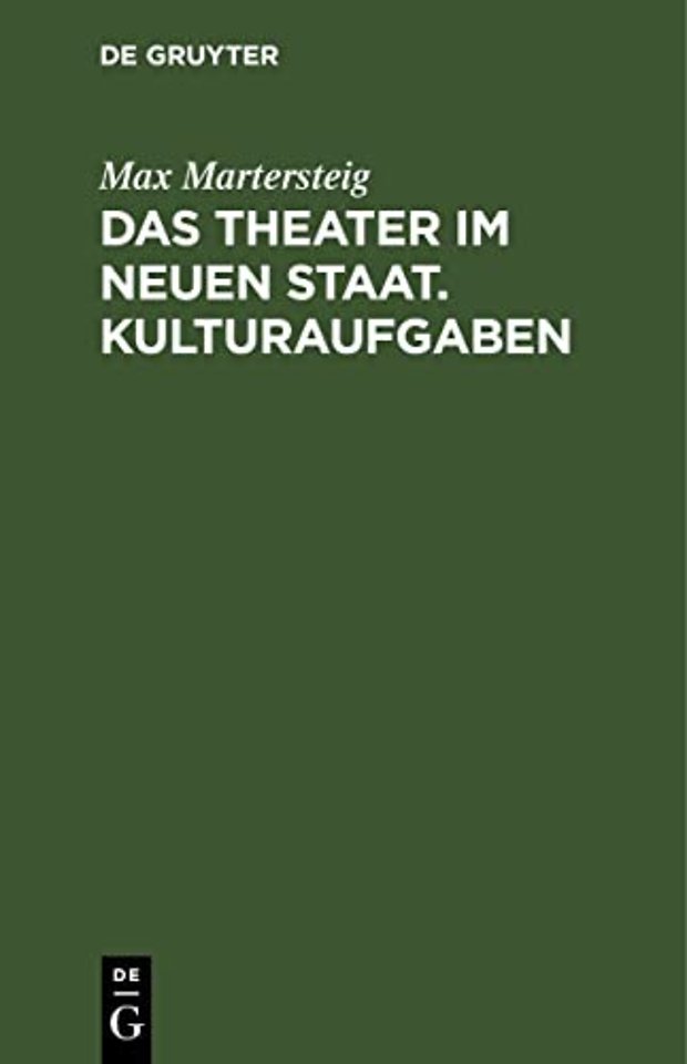 Das Theater Im Neuen Staat. Kulturaufgaben