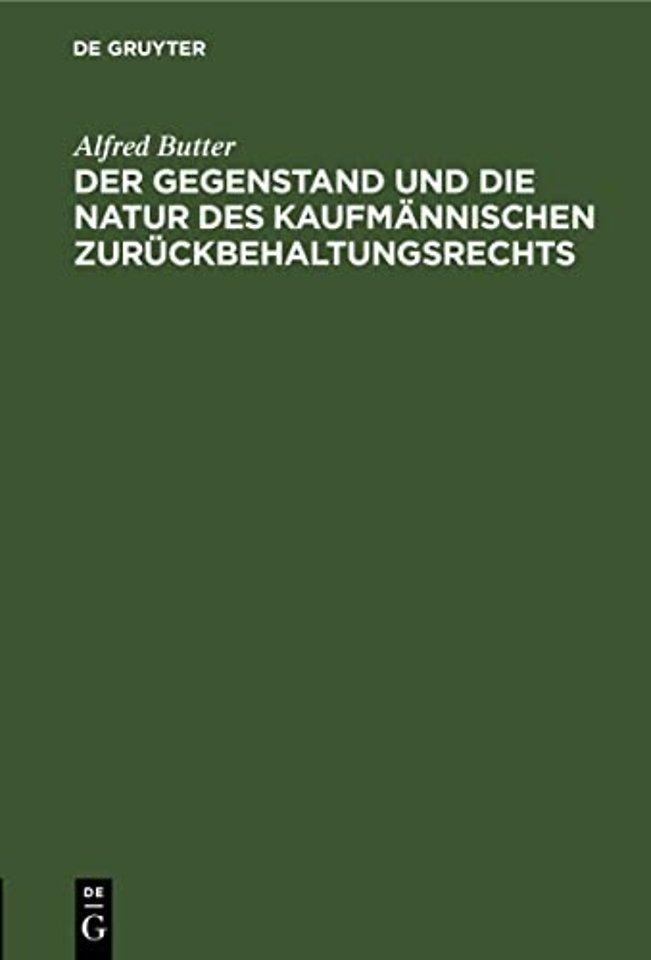 Der Gegenstand Und Die Natur Des Kaufmannischen Zuruckbehaltungsrechts