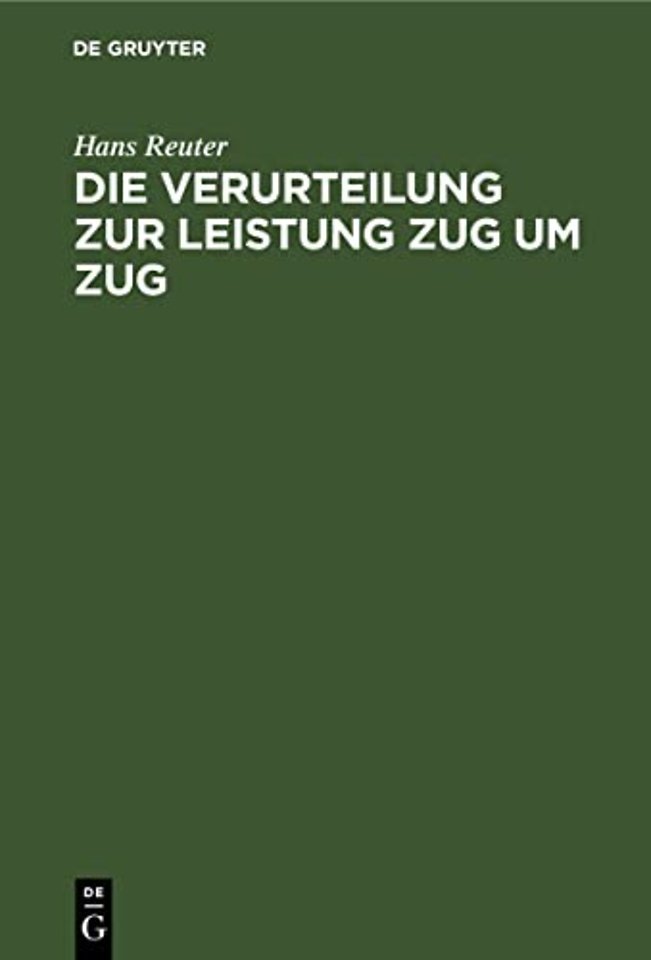 Die Verurteilung zur Leistung Zug um Zug – Nach deutschem Reichsrecht