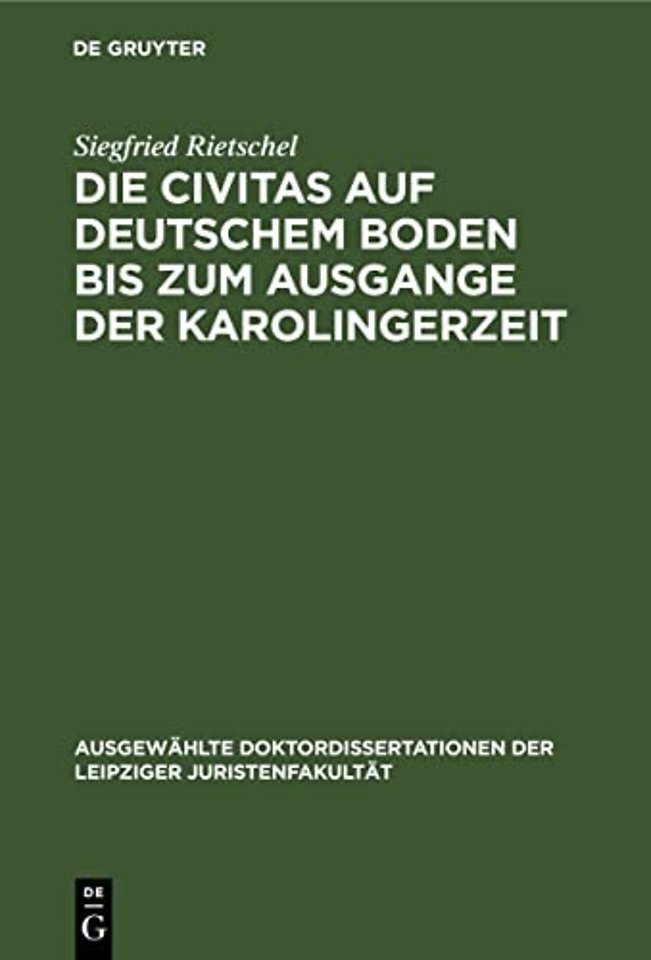 Die Civitas Auf Deutschem Boden Bis Zum Ausgange Der Karolingerzeit