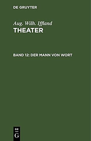 Der Mann von Wort – Ein Schauspiel in fünf Aufzügen
