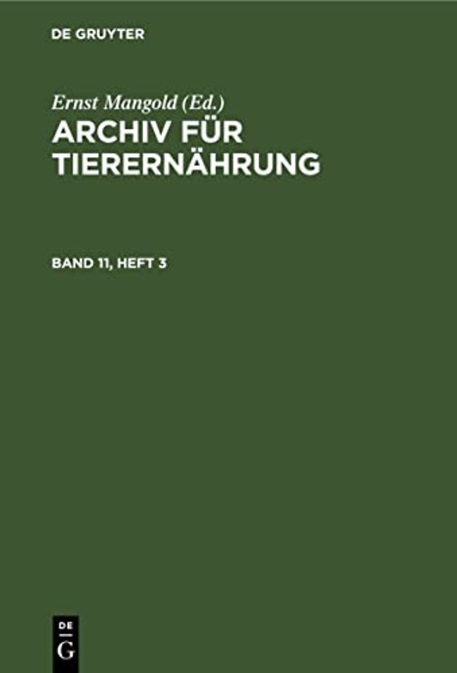 Archiv Fur Tierernahrung. Band 11, Heft 3