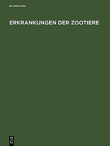 Erkrankungen der Zootiere – Verhandlungsbericht des XX. Internationalen Symposiums über die Erkrankungen der Zootiere vom 14. Juni bis 18. Jun