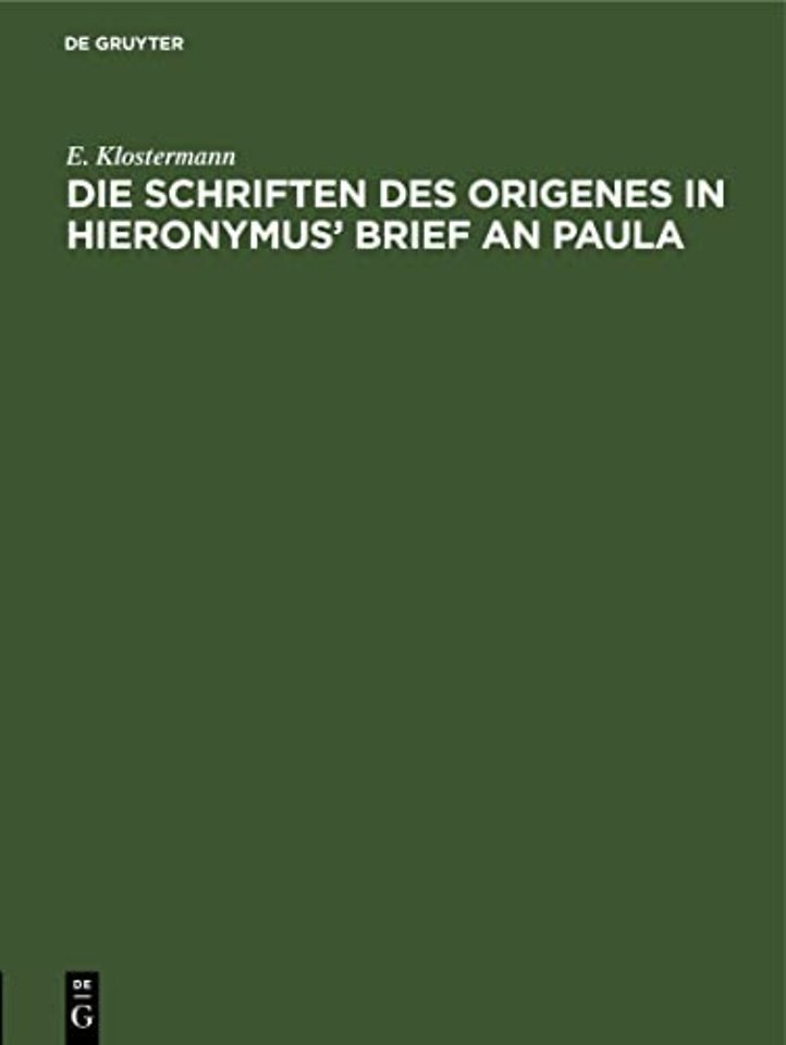 Die Schriften Des Origenes in Hieronymus' Brief an Paula