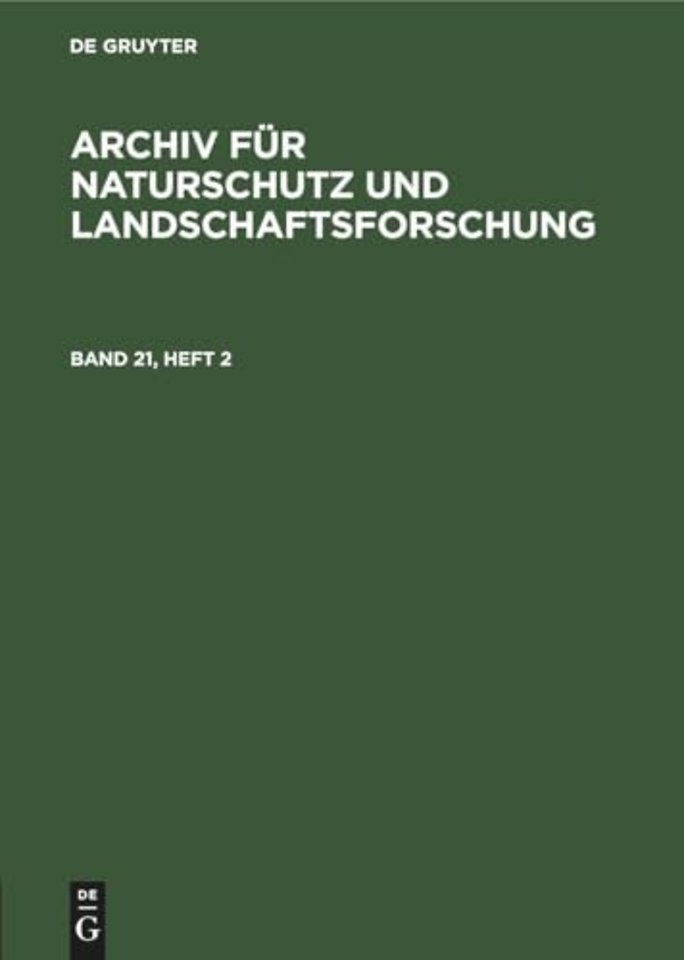Archiv Fur Naturschutz Und Landschaftsforschung. Band 21, Heft 2