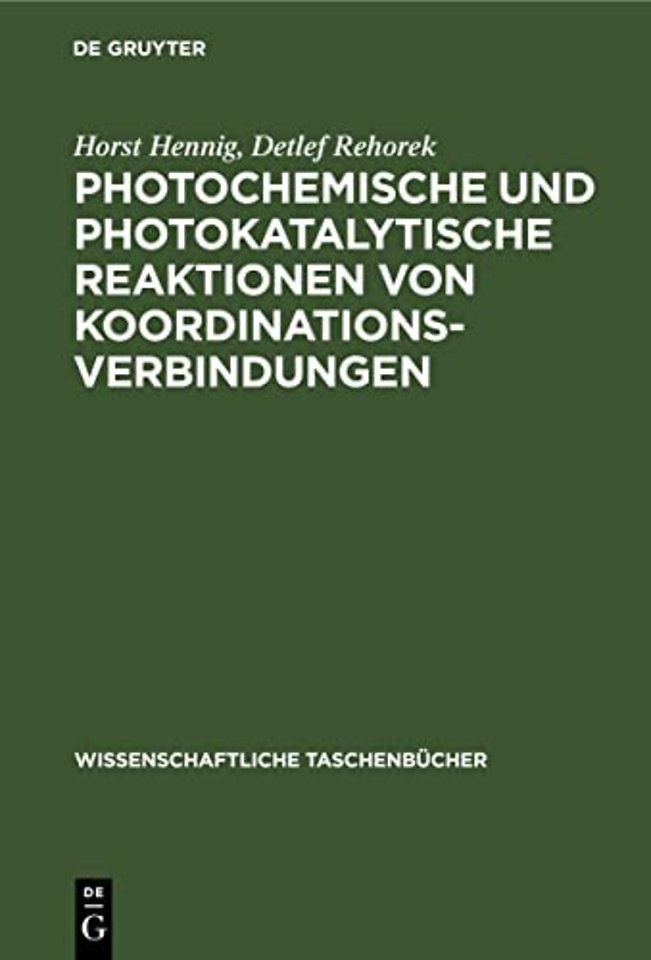 Photochemische Und Photokatalytische Reaktionen Von Koordinationsverbindungen