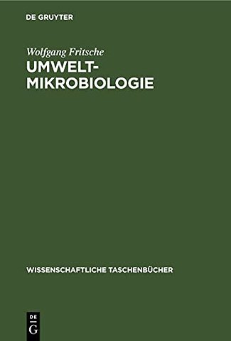 Umwelt–Mikrobiologie – Mikrobiologie des Umweltschutzes und der Umweltgestaltung