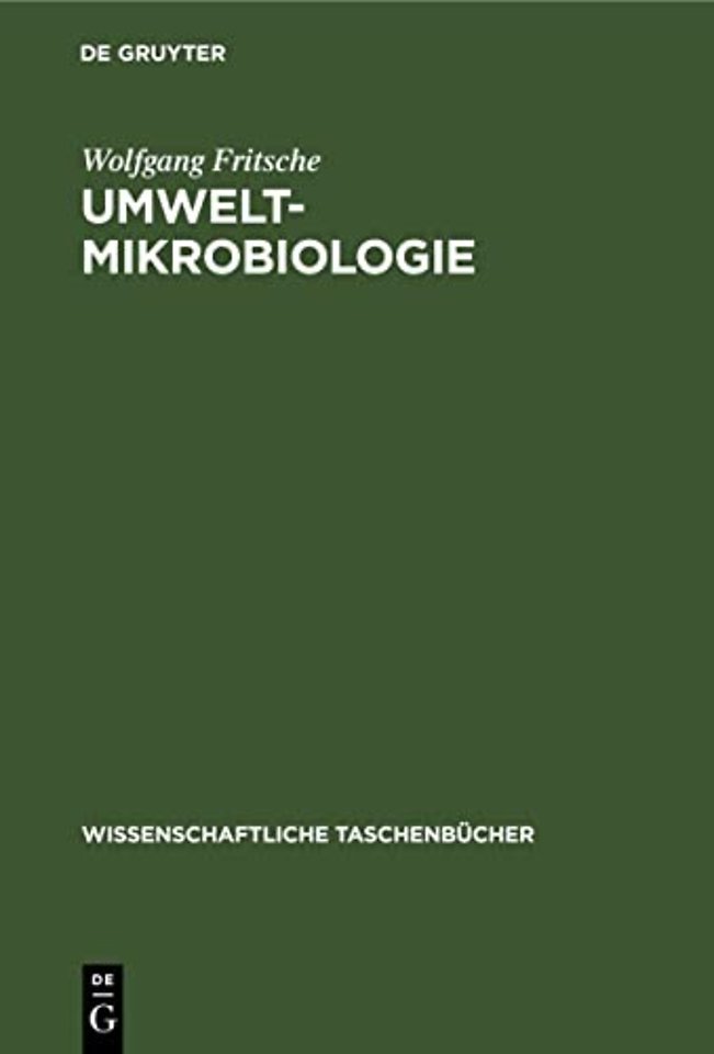 Umwelt–Mikrobiologie – Mikrobiologie des Umweltschutzes und der Umweltgestaltung