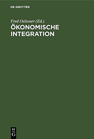 Ökonomische Integration – Beiträge der DDR–Teilnehmer zum IV. Weltkongreβ der Ökonomen