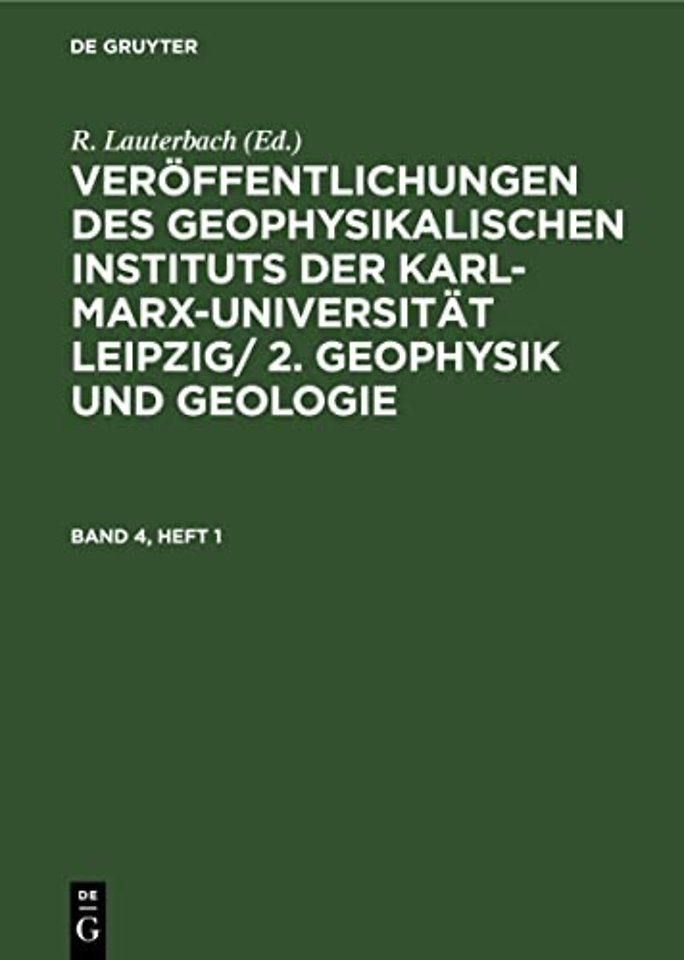 Veroffentlichungen des Geophysikalischen Instituts der Karl-Marx-Universitat Leipzig/ 2. Geophysik und Geologie