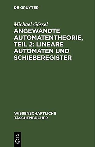 Angewandte Automatentheorie, Teil 2: Lineare Automaten und Schieberegister