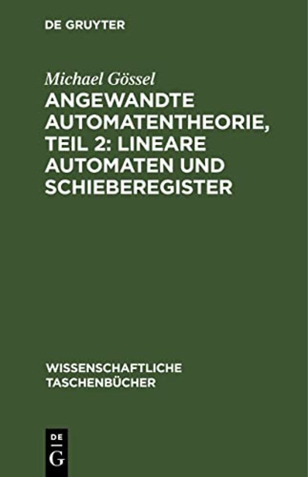 Angewandte Automatentheorie, Teil 2: Lineare Automaten Und Schieberegister