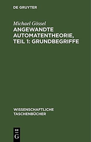 Angewandte Automatentheorie, Teil 1: Grundbegriffe