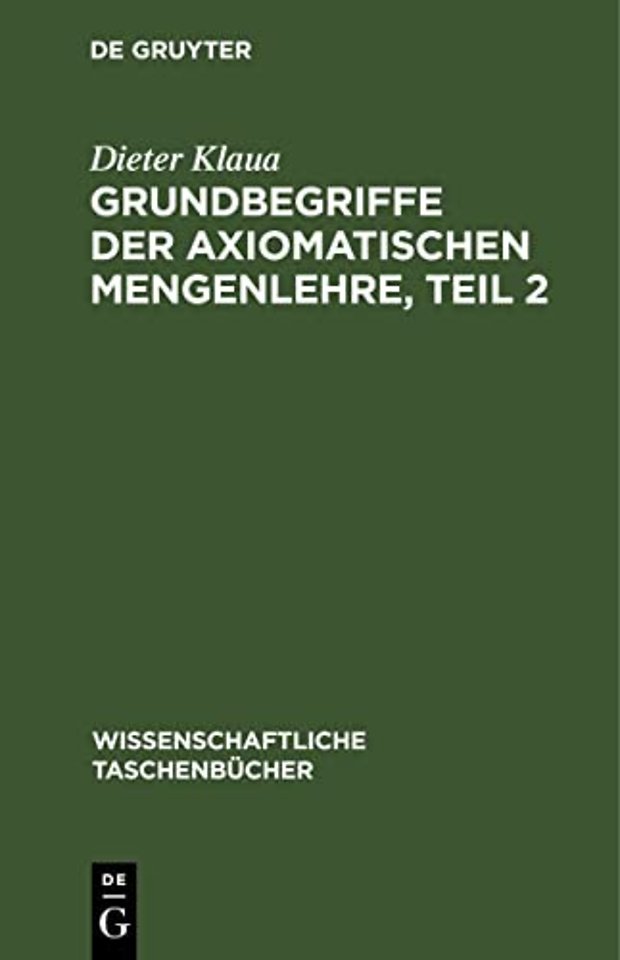 Grundbegriffe Der Axiomatischen Mengenlehre, Teil 2