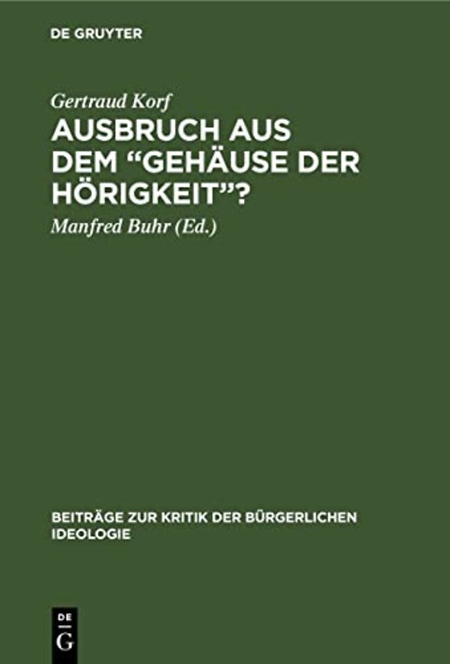 Ausbruch Aus Dem "Gehause Der Horigkeit"?
