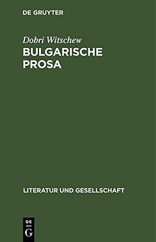 Bulgarische Prosa – Entwicklungstrends und Genrestrukturen im 19. und 20. Jahrhundert