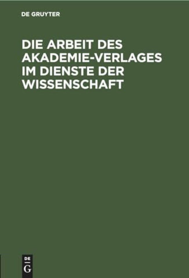 Die Arbeit Des Akademie-Verlages Im Dienste Der Wissenschaft