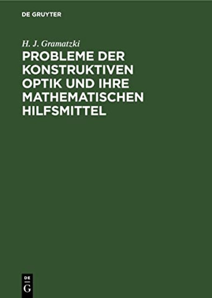 Probleme Der Konstruktiven Optik Und Ihre Mathematischen Hilfsmittel