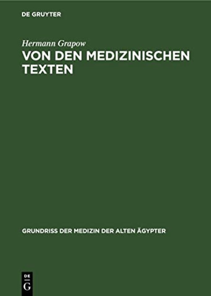 Von den medizinischen Texten – Art, Inhalt, Sprache und Stil der medizinischen Einzeltexte sowie Überlieferung, Bestand und Analyse der mediz