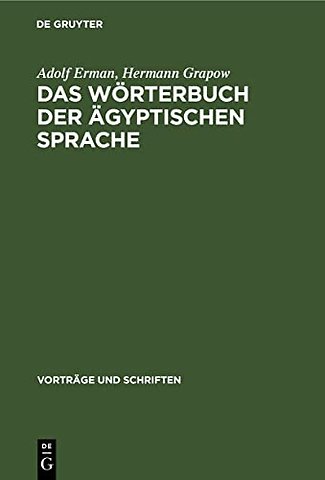 Das Wörterbuch der ägyptischen Sprache – Zur Geschichte eines groβen wissenschaftlichen Unternehmens der Akademie