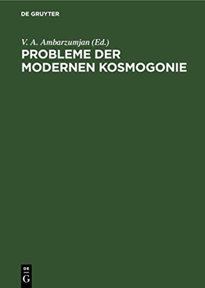 Probleme Der Modernen Kosmogonie