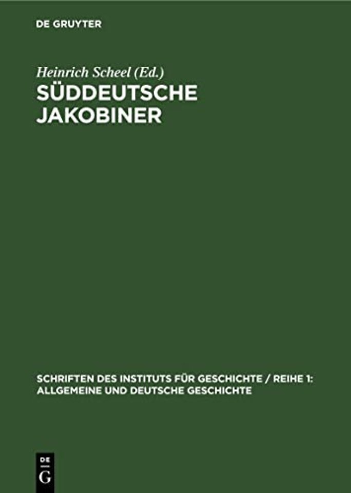 Süddeutsche Jakobiner – Klassenkämpfe und republikanische Bestrebungen im deutschen Süden Ende des 18. Jahrhunderts