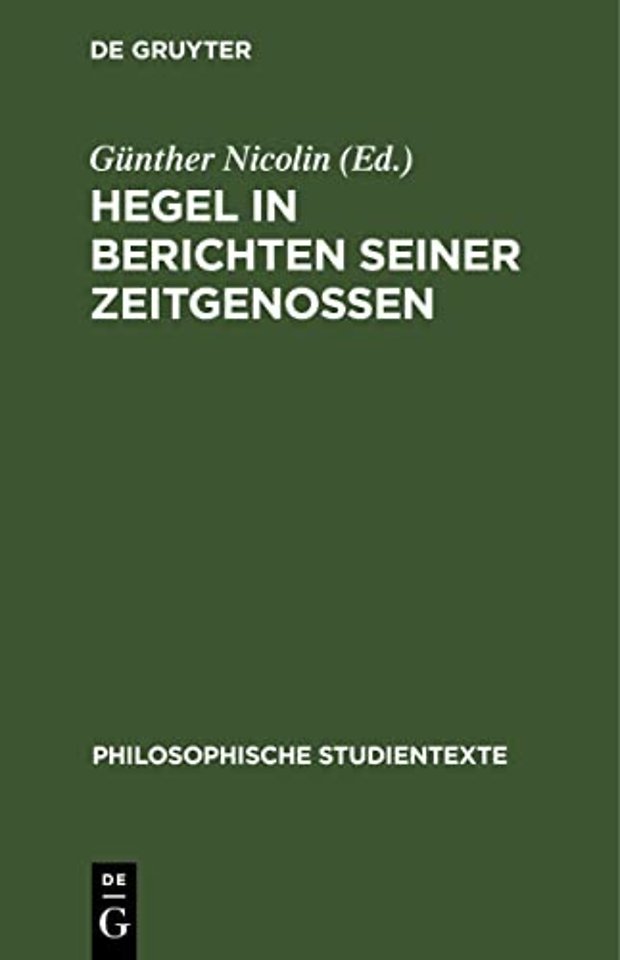 Hegel in Berichten Seiner Zeitgenossen