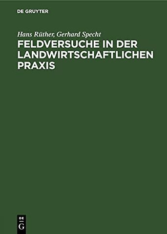 Feldversuche in der Landwirtschaftlichen Praxis
