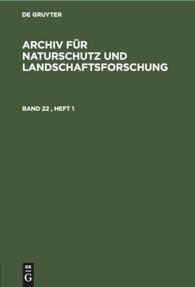 Archiv Fur Naturschutz Und Landschaftsforschung. Band 22, Heft 1