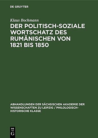 Der Politisch–Soziale Wortschatz des Rumänischen von 1821 bis 1850