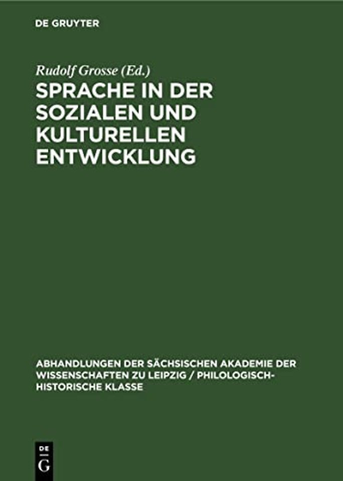Sprache in der Sozialen und Kulturellen Entwickl – Beiträge eines Kolloquiums zu Ehren von Theodor Frings (1886–1968)