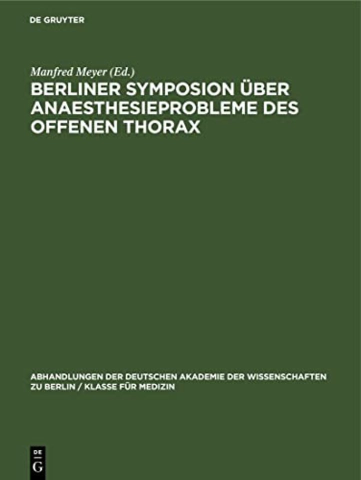 Berliner Symposion Uber Anaesthesieprobleme Des Offenen Thorax