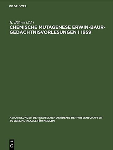 Chemische Mutagenese Erwin-Baur-Gedachtnisvorlesungen I 1959