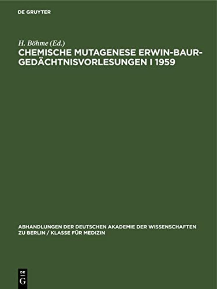 Chemische Mutagenese Erwin–Baur–Gedächtnisvorlesungen I 1959
