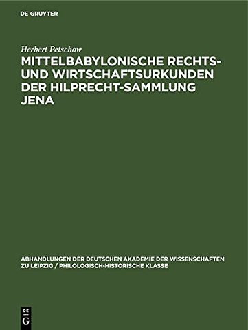 Mittelbabylonische Rechts– und Wirtschaftsurkund – Mit Beiträgen zum mittelbabylonischen Recht