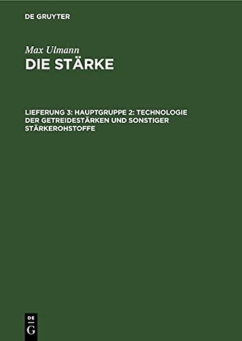 Hauptgruppe 2: Technologie der Getreidestärken und sonstiger Stärkerohstoffe