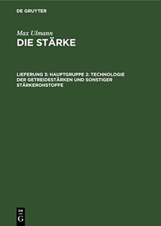 Hauptgruppe 2: Technologie der Getreidestärken und sonstiger Stärkerohstoffe
