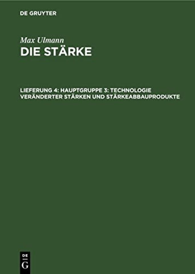 Hauptgruppe 3: Technologie veränderter Stärken und Stärkeabbauprodukte