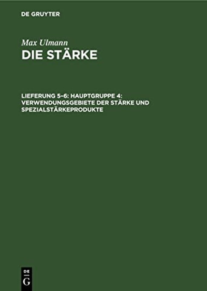 Hauptgruppe 4: Verwendungsgebiete Der Starke Und Spezialstarkeprodukte