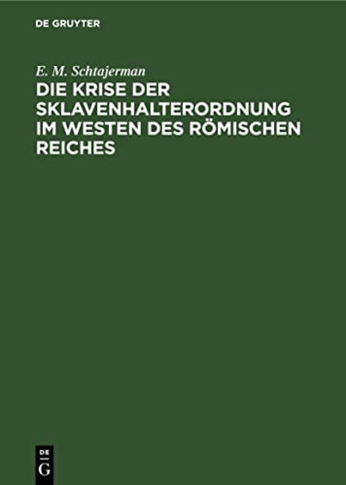 Die Krise Der Sklavenhalterordnung Im Westen Des Romischen Reiches
