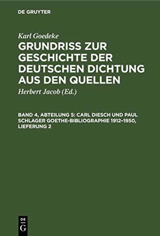 Carl Diesch und Paul Schlager Goethe–Bibliographie 1912–1950, Lieferung 2