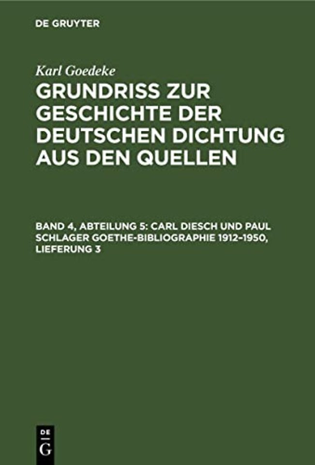 Carl Diesch Und Paul Schlager Goethe-Bibliographie 1912-1950, Lieferung 3