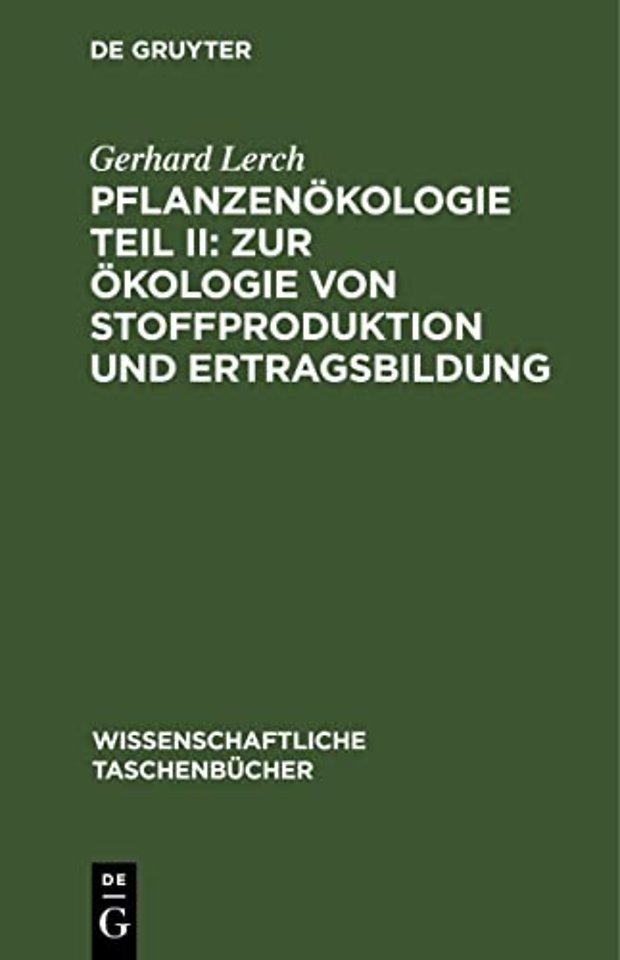 Pflanzenokologie Teil II: Zur Okologie Von Stoffproduktion Und Ertragsbildung