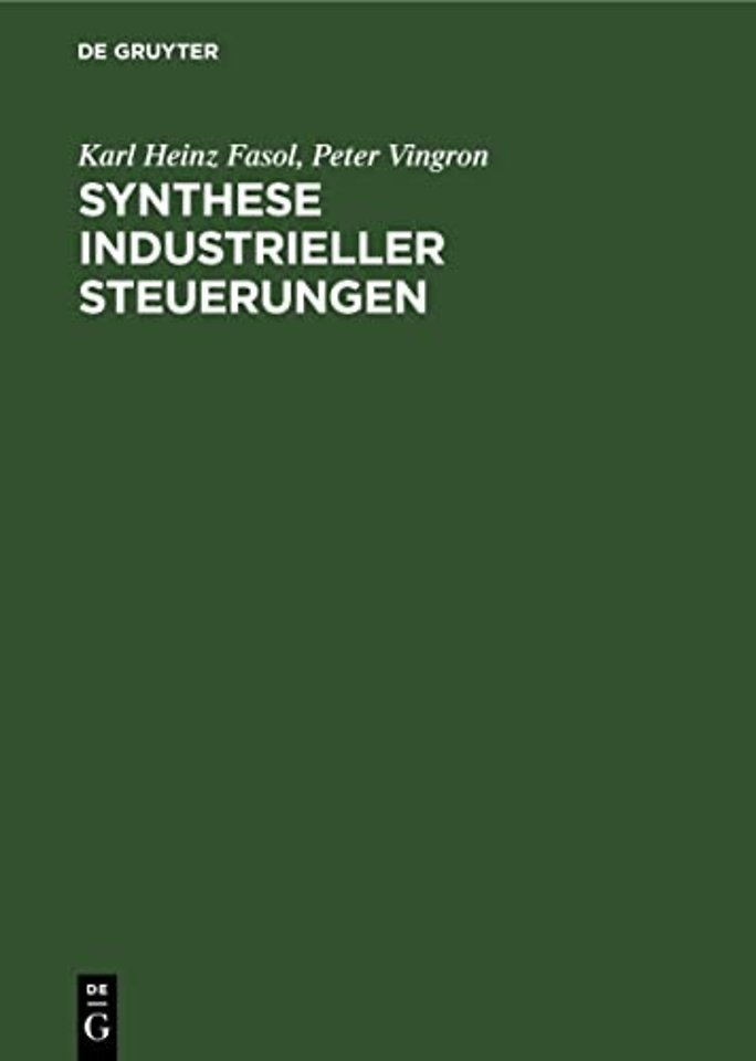 Synthese industrieller Steuerungen – Kombinatorische Schaltungen, Speicherschaltungen, asynchrone sequentielle Schaltungen