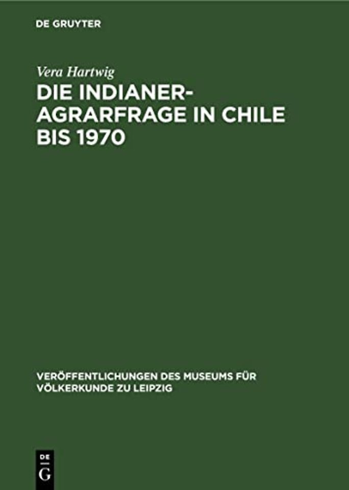 Die Indianer–Agrarfrage in Chile bis 1970